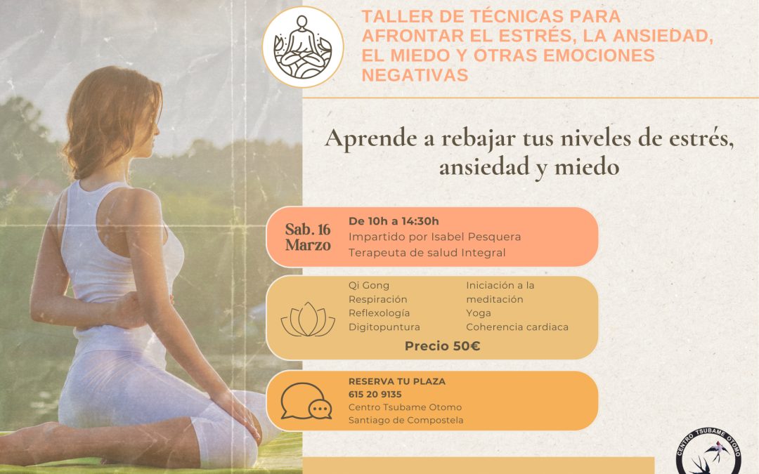 Taller de técnicas para afrontar el estrés, la ansiedad y los estados emocionales negativos