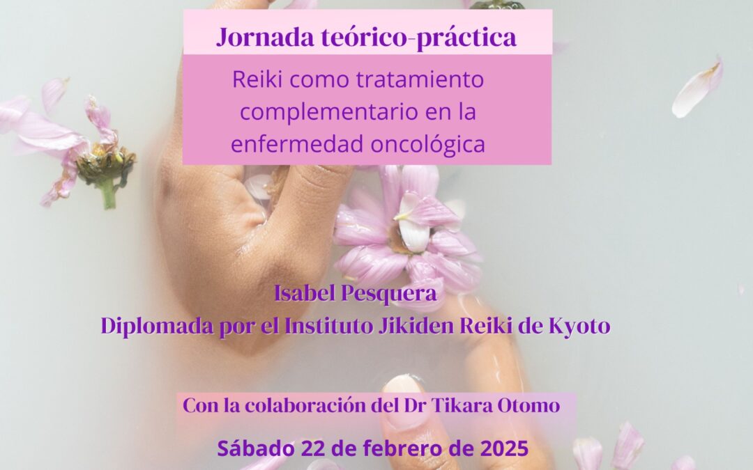 Jornada teórico-práctica sobre Reiki como tratamiento complementario en la enfermedad oncológica