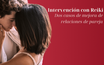 Intervención con Reiki en la mejoría de las relaciones de pareja