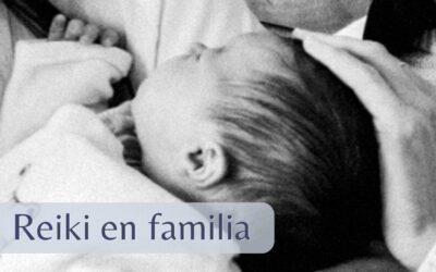Reiki en Familia. Mi mejor recomendación