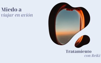 Tratamiento con Reiki. Miedo a viajar en avión